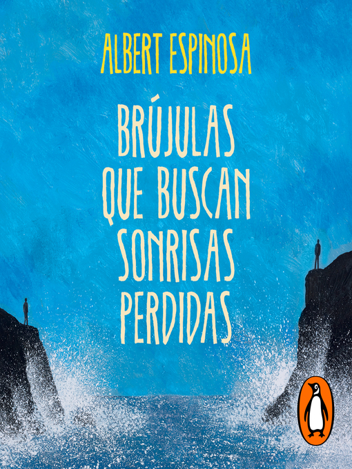 Title details for Brújulas que buscan sonrisas perdidas by Albert Espinosa - Available